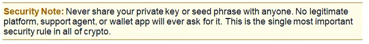 Security Note: Never share your private key or seed phrase with anyone.
