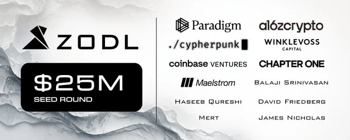 ZODL, $25M SEED ROUND