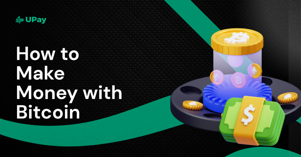 how to make money with bitcoin